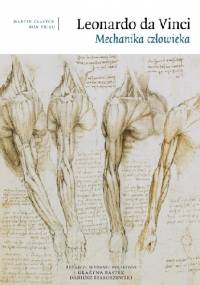 Leonardo da Vinci. Mechanika człowieka - Martin Clayton, Ron Philo