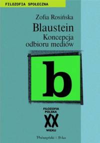Leopold Blaustein. Koncepcja odbioru mediów - Zofia Rosińska