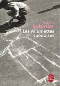 Les allumettes suédoises - Robert Sabatier