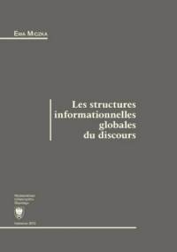 Les structures informationnelles globales du discours - Miczka Ewa