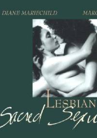 Lesbian Sacred Sexuality - Marcelina Martin, Diane Mariechild