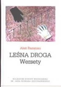 Leśna droga. Wersety - Aleś Razanau
