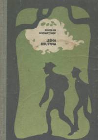 Leśna drużyna - Bolesław Mrówczyński,