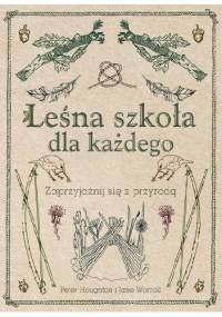 Leśna szkoła dla każdego - Jane Warroll, Peter Houghton