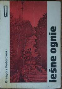 Leśne ognie - Grzegorz Fedorowski