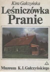 Leśniczówka Pranie. Muzeum K.I. Gałczyńskiego - Kira Gałczyńska