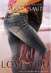 Let Me Love You - Megan Smith