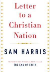 Letter to a Christian Nation - Sam Harris