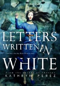 Letters Written in White - Kathryn Perez