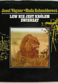 Lew nie jest królem zwierząt - Josef Vágner, Nad'a Schneiderová