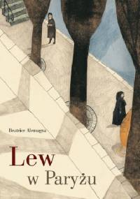 Lew w Paryżu - Beatrice Alemagna