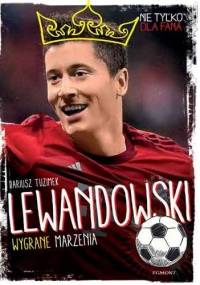 Lewandowski. Wygrane marzenia - Dariusz Tuzimek