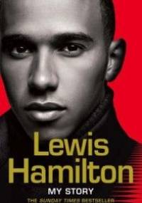 Lewis Hamilton: My Story - Lewis Hamilton