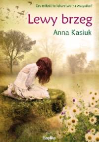 Lewy brzeg - Anna Kasiuk