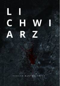 Lichwiarz - Tomasz Bartosiewicz