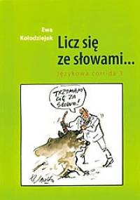Licz się ze słowami... Językowa corrida 3 - Ewa Kołodziejek