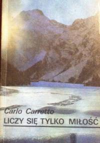Liczy się tylko miłość - Carlo Carretto