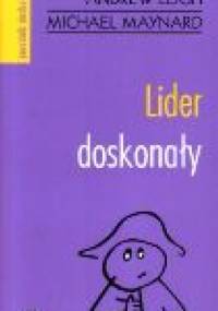 Lider doskonały - Andrew Leigh, Michael Maynard