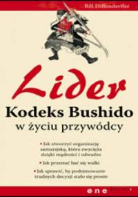 Lider. Kodeks Bushido w życiu przywódcy - Bill Diffenderffer