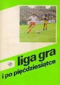 Liga gra i po pięćdziesiątce