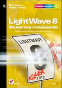 LightWave 8. Skuteczne rozwiązania - Dan Ablan, Sharp Randy