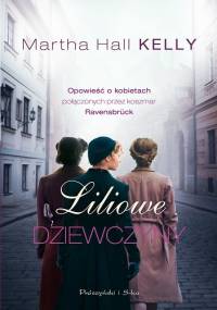 Liliowe dziewczyny - Martha Hall Kelly