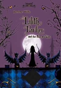 Lilith Parker. Und der Kuss des Todes - Janine Wilk