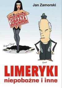 Limeryki niepobożne i inne - Jan Zamorski