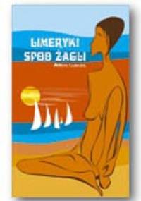 Limeryki spod żagli - Adam Lubusz