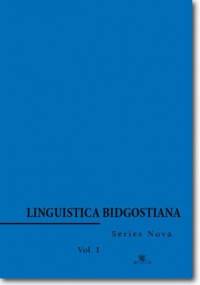 Linguistica Bidgostiana. Series nova. Vol. 1 - S. Dyszak Andrzej