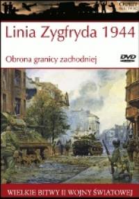 Linia Zygfryda 1944 Obrona granicy zachodniej - Steven J. Zaloga
