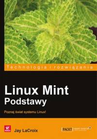Linux Mint. Podstawy - Jay LaCroix