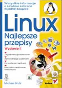 Linux. Najlepsze przepisy. Wydanie II - Stutz Michael