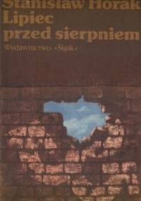 Lipiec przed sierpniem - Stanisław Horak