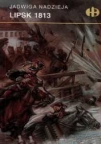 Lipsk 1813 - Jadwiga Nadzieja