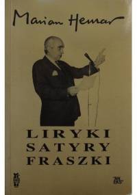 Liryki, satyry, fraszki - Marian Hemar