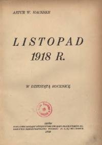 Listopad 1918 r. - Artur Walenty Hausner