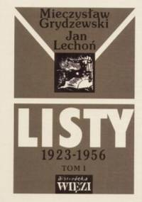 Listy 1923-1956 Tom 1 - Jan Lechoń, Mieczysław Grydzewski