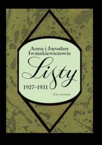 Listy 1927-1931 - Jarosław Iwaszkiewicz, Anna Iwaszkiewicz