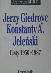 Listy 1950-1987 - Jerzy Giedroyc, Konstanty A. Jeleński