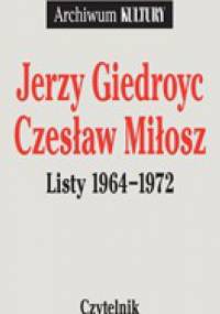 Listy 1964-1972 - Czesław Miłosz, Jerzy Giedroyc