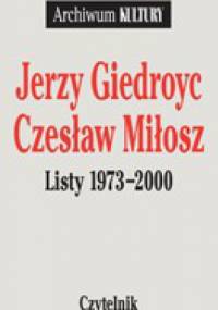 Listy 1973-2000 - Czesław Miłosz, Jerzy Giedroyc