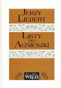 Listy do Agnieszki - Jerzy Liebert