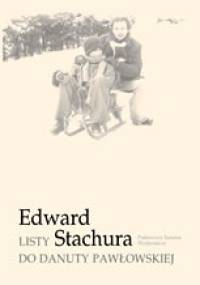 Listy do Danuty Pawłowskiej - Edward Stachura