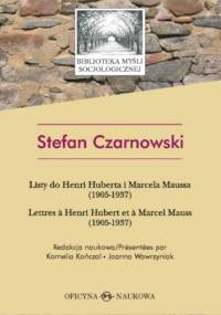 Listy do Henri Huberta i Marcela Maussa (1905-1937) - Stefan Czarnowski