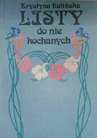 Listy do niekochanych - Krystyna Kolińska