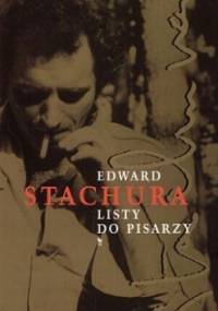 Listy do pisarzy - Edward Stachura