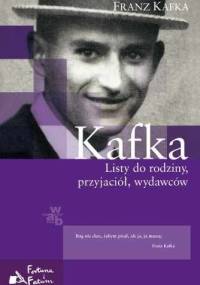 Listy do rodziny, przyjaciół, wydawców - Franz Kafka