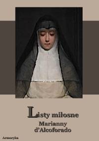 Listy miłosne Marianny d'Alcoforado - Marianna d Alcoforado