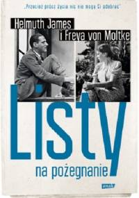 Listy na pożegnanie - Helmut James von Moltke